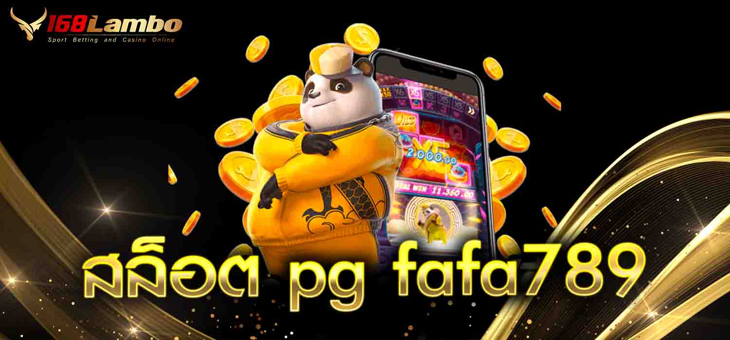 สล็อต pg fafa789